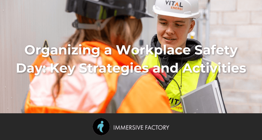 Organizing a Workplace Safety Day: Strategies and Key Activities
